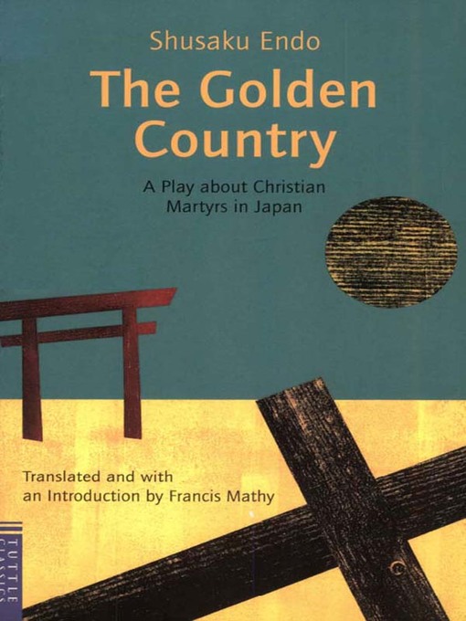 Title details for Golden Country by Shusaku Endo - Available